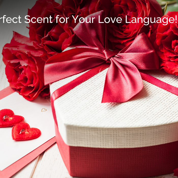 Find the Perfect Scent for Your Love Language!