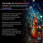 The story of Frankincense & Myrrh, Lily of the Valley and Spikenard